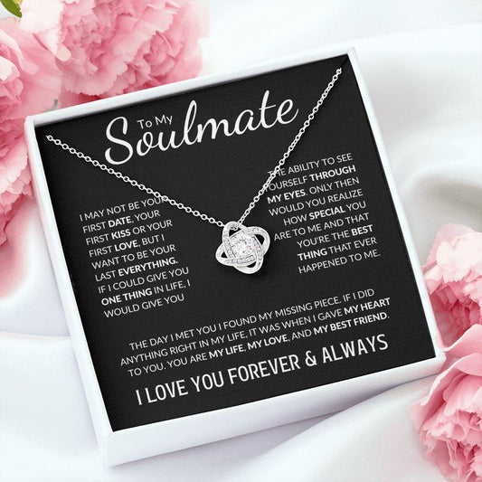 To My Soulmate | Through My Eyes | Love Knot Necklace - Gift for Wife, Fiance, Girlfriend - ALL4THEGIFTOFIT