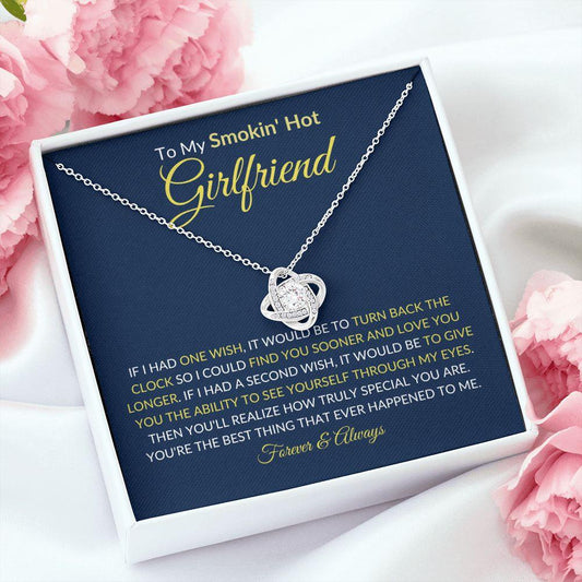 To My Smokin' Hot Girlfriend | Through My Eyes | Love Knot Necklace - ALL4THEGIFTOFIT