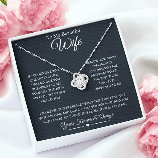To My Beautiful Wife | You're The Best Thing That Ever Happened To Me | Love Knot Necklace - ALL4THEGIFTOFIT