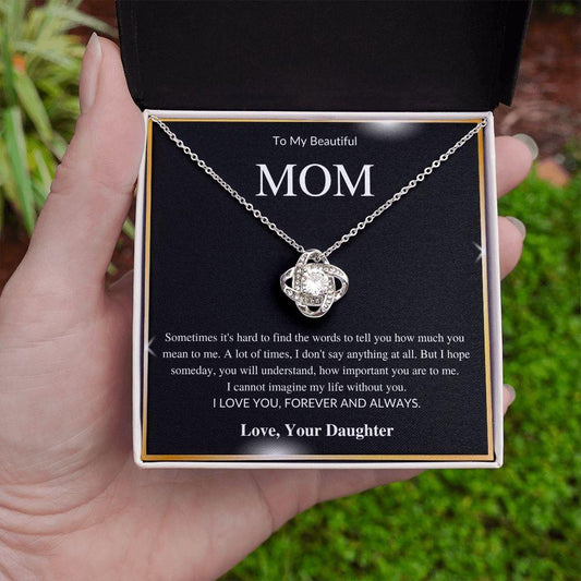 To My Beautiful Mom | Forever and Always - Daughter | Love Knot Necklace - Gift for Mother's Day, Birthday, Holidays - ALL4THEGIFTOFIT