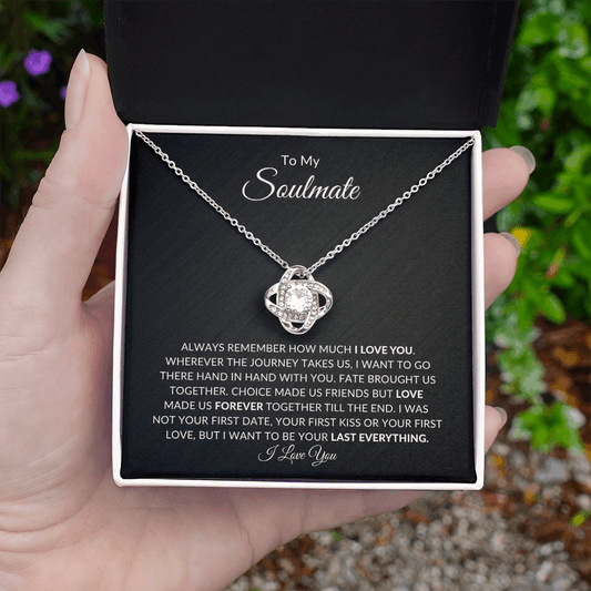 To My Soulmate | Love Made Us Forever | Love Knot Necklace - Gift for Wife, Fiance, Girlfriend - ALL4THEGIFTOFIT