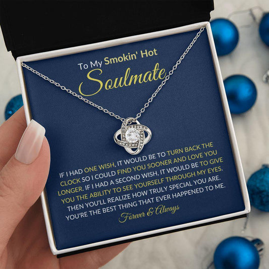 To My Smokin' Hot Soulmate | Through My Eyes | Love Knot Necklace - Gift for Wife, Fiance, Girlfriend - ALL4THEGIFTOFIT