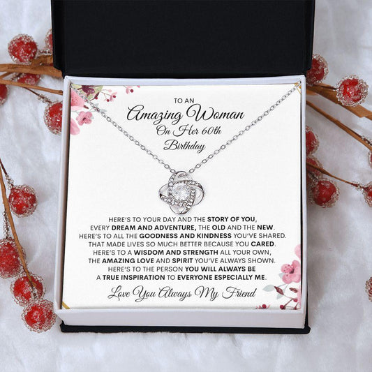 To an Amazing Woman On Her 60th Birthday | Love Knot Necklace - ALL4THEGIFTOFIT