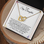 To My Step Daughter | I Will Forever Love You | Interlocking Hearts Necklace - ALL4THEGIFTOFIT