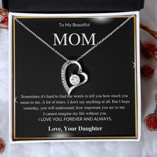 To My Beautiful Mom | Forever & Always - Daughter | Forever Love Necklace - Gift for Mother's Day, Birthday, Holidays - ALL4THEGIFTOFIT