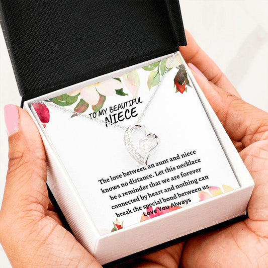 To My Beautiful Niece | The Love Between An Aunt & Niece Knows No Distance | Forever Heart Necklace - ALL4THEGIFTOFIT