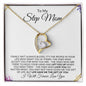 To My Step Mom | I Will Forever Love You | Forever Love Necklace - Gift for Mother's Day, Birthdays, Holidays - ALL4THEGIFTOFIT