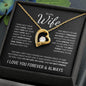 To My Wife | I Love You Forever & Always | Forever Love Necklace - ALL4THEGIFTOFIT