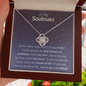 To My Soulmate | You're My Everything | Love Knot Necklace - Gift for Wife, Fiance, Girlfriend - ALL4THEGIFTOFIT